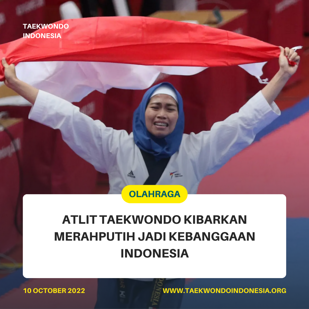 ATLIT TAEKWONDO KIBARKAN MERAH PUTIH JADI KEBANGGAAN INDONESIA  Taekwondo Indonesia Dojang keytkdpurworejo